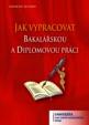 Jak vypracovat bakalářskou a diplomovou práci