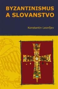 Byzantinismus a Slovanstvo