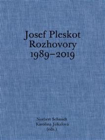 Josef Pleskot. Rozhovory 1989–2019