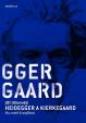 Heidegger a Kierkegaard - Na cestě k myšlení