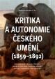 Kritika a autonomie českého umění (1859-1892)