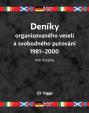 Deníky organizovaného veselí a svobodného putování 1981–2000