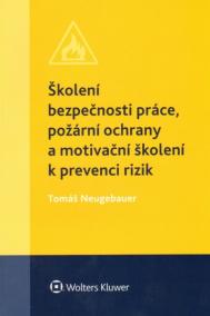 Školení bezpečnosti práce, požární ochrany a motivační školení k prevenci rizik