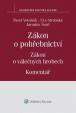 Zákon o pohřebnictví (č. 256/2001 Sb.), zákon o válečných hrobech (č. 122/2004 Sb.) - Komentář