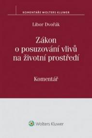 Zákon o posuzování vlivů na životní prostředí (č. 100/2001 Sb.) - komentář