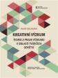 Kreativní výzkum - Teorie a praxe výzkumu v oblasti tvůrčích odvětví