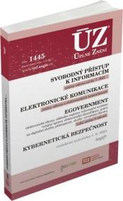 ÚZ 1445 Svobodný přístup k informacím, Elektronické komunikace, eGovernment, Kybernetická bezpečnost