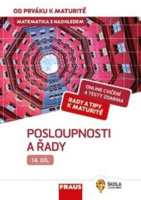 Matematika s nadhledem od prváku k maturitě 14 Posloupnosti a řady