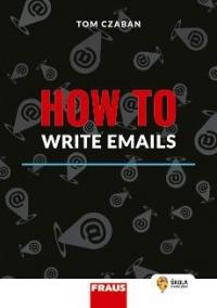 How to Write Emails - Hybridní publikace