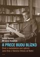 A přece budu blízko - Život a mučednická smrt páterů Jana Buly a Václava Drboly od Babic