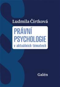 Právní psychologie v aktuálních tématech