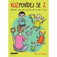 Rozpovídej se 2. - Praktická cvičení pro rozvoj řeči dětí ve věku 3-4 let