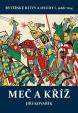 Meč a kříž - Rytířské bitvy a osudy I. 1066-1214