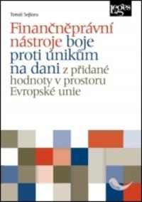 Finančněprávní nástroje boje proti únikům na dani z přidané hodnoty v prostoru Evropské unie