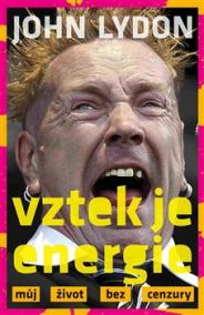 Vztek je energie - Můj život bez cenzury