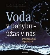 Voda v pohybu - úžas v nás