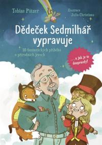 Dědeček Sedmilhář vypravuje