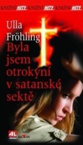 Byla jsem otrokyní v satanské sektě paperback