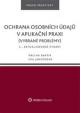 Ochrana osobních údajů v aplikační praxi (vybrané problémy)