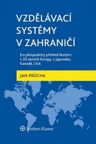 Vzdělávací systémy v zahraničí: Encyklopedický přehled školství v 30 zemích Evropy, v Japonsku, Kanadě, USA