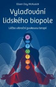 Vylaďování lidského biopole – Léčba vibrační zvukovou terapií