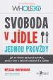 Svoboda v jídle jednou provždy