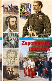 Zapomenutý maršálek Emanuel Salomon z Friedbergů-Mírohorský