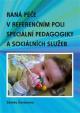 Raná péče v referenčním poli speciální pedagogiky a sociálních služeb