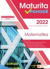 Maturita v pohodě - Matematika 2022