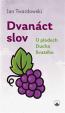 Dvanáct slov - O plodech Ducha Svatého