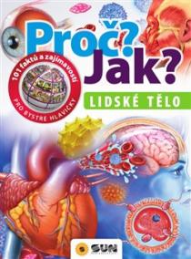 Proč? Jak? Lidské tělo