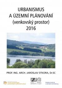 Urbanismus a územní plánování (venkovský prostor) 2016