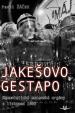 Jakešovo Gestapo - Komunistické mocenské