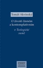 O životě činném a kontemplativním v Teologické sumě