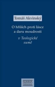 O hříších proti lásce a daru moudrosti v Teologické sumě