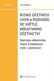 Riziko účetních chyb a podvodů ve světle kreativního účetnictví - Nástroje efektivního řízení a hodnocení rizik v účetnictví