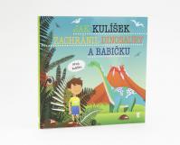 Jak Kulíšek zachránil dinosaury a babičk