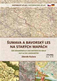 Šumava a Bavorský les na starých mapách