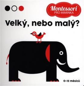 Montessori pro miminka: Velký nebo malý