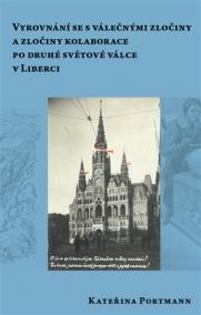 Vyrovnání se s válečnými zločiny a zločiny kolaborace pro druhé světové válce v Liberci