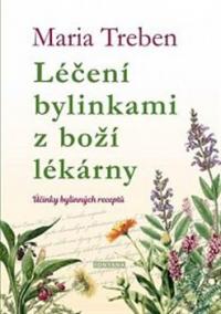 Léčení bylinkami z boží lékárny