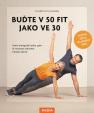 Buďte v 50 fit jako ve 30