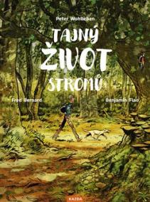 Tajný život stromů - Co cítí a jak komunikují