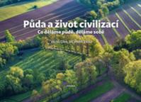 Půda a život civilizací - Co děláme půdě, děláme sobě