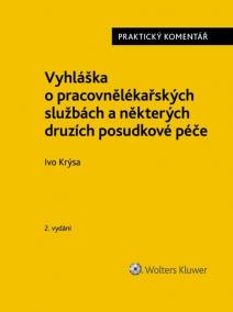 Vyhláška o pracovnělékařských službách a některých druzích posudkové péče - Praktický komentář