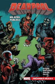 Deadpool, miláček publika 4 - Občanská válka II