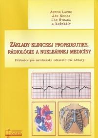 Základy klinickej propedeutiky, rádiológie a nukleárnej medicíny