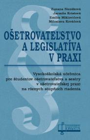 Ošetrovateľstvo a legislatíva v praxi