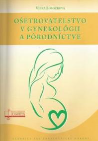 Ošetrovateľstvo v gynekológii a pôrodníctve