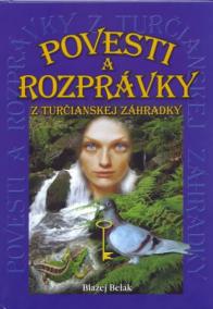 Povesti a rozprávky z turčianskej záhradky